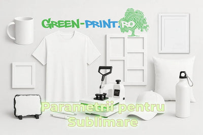 Parametri sublimare pentru toate produsele – Ghid complet Green Print - Green Print